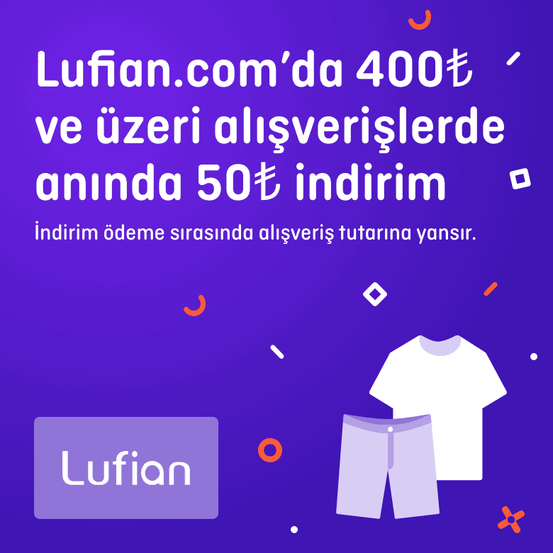 >Lufian.com’da anında 50 TL indirim!