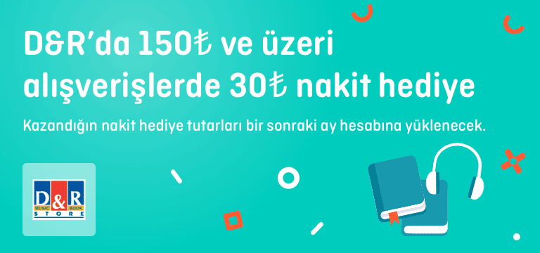 D&R’da yapacağın 150 TL ve üzeri alışverişine 30 TL nakit hediye!